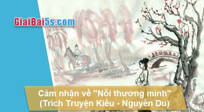 Đề 52 –  Cảm nhận về “Nỗi thương mình” (Trích Truyện Kiều – Nguyễn Du).