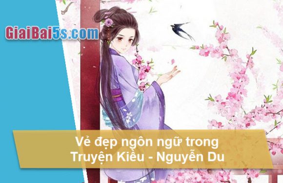 Đề 62 – Vẻ đẹp ngôn ngữ trong Truyện Kiều của Nguyễn Du.