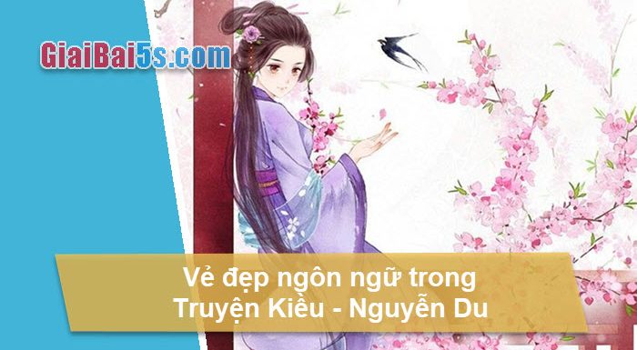 Đề 62 – Vẻ đẹp ngôn ngữ trong Truyện Kiều của Nguyễn Du.